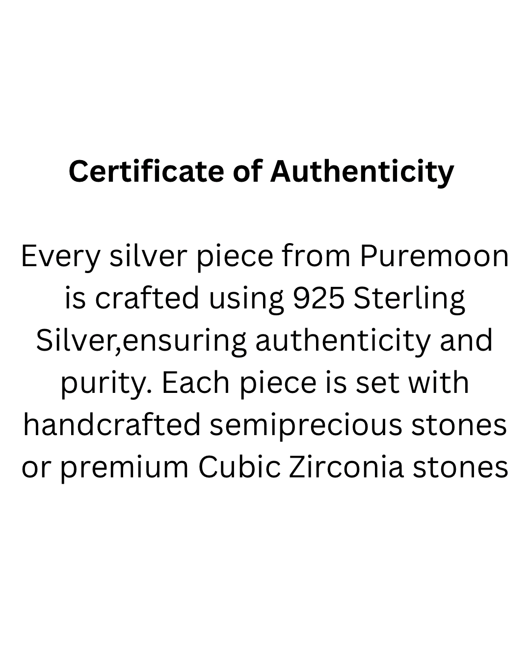 A text-based Certificate of Authenticity on a white background, stating that every silver piece from Puremoon is crafted using 925 Sterling Silver and set with semprecious stones or premium Cubic Zirconia stones.